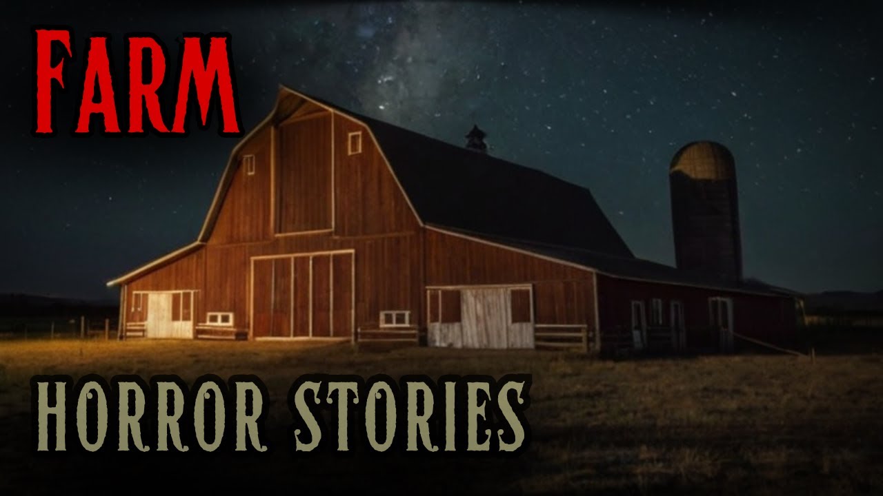 4 Disturbing Farm Horror Stories (Volume 2)