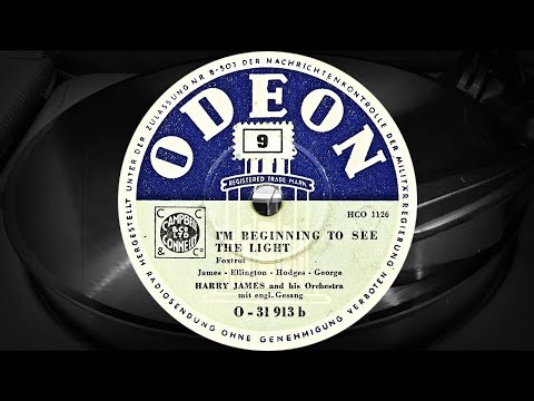 I'M BEGINNING TO SEE THE LIGHT /Foxtrot/ - HARRY JAMES and his Orchestra (1946)
