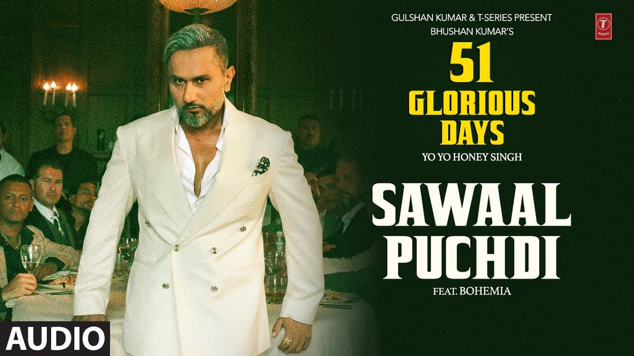 Sawaal Puchdi Lyrics | 51 Glorious Days | Yo Yo Honey Singh, Bohemia