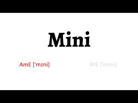How to Pronounce mini in American English and British English