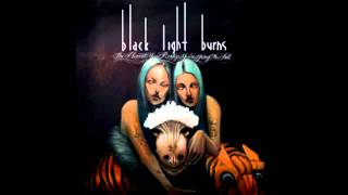 Black Light Burns - Burn The World