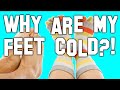 Cold Feet Causes - Usually NOT Vascular