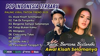 Download lagu AWAL AWAL KISAH SELAMANYA - Raisa, Barsena Bestandhi | TAK DITANGANKU || LAGU POP TERPOPULER 2025 mp3 Download lagu AWAL AWAL KISAH SELAMANYA - Raisa, Barsena Bestandhi | TAK DITANGANKU || LAGU POP TERPOPULER 2025 mp3