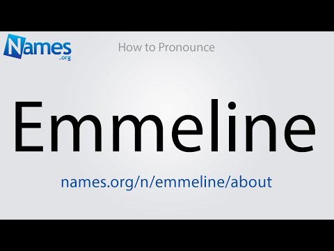 How to Pronounce Emmeline