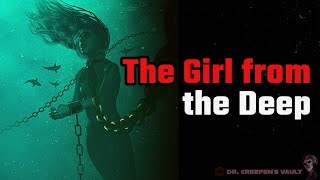 The Girl from The Deep | CREEPYPASTA