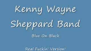 Kenny Wayne Shepard Band - Blue On Black (Real Fuckin' Version)