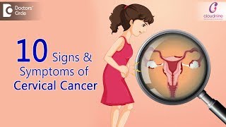 10 Signs & Symptoms of Cervical Cancer |Watch Out these Signs!-Dr.Sapna Lulla of Cloudnine Hospitals