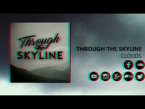 Through The Skyline - Clouds (Official Audio)