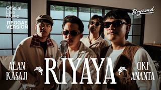 Download lagu RIYAYA - ALAN KASAJI feat. OKI ANANTA ( LIVE MUSIC) REGGEA VERSION mp3