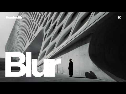 Hundredth - Blur (Official Visual)