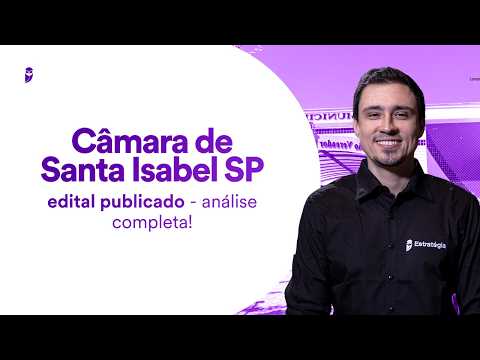Câmara de Santa Isabel SP: edital publicado - análise completa!