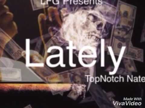 Lately - TopNotch Nate