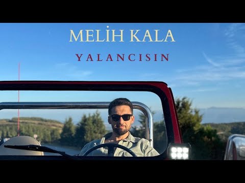 MELİH KALA - YALANCISIN ( Official Video )