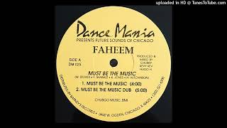 Faheem - Must Be The Music Dub