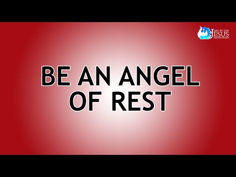 2023-01-29 Be An Angel of Rest - Ed Lapiz