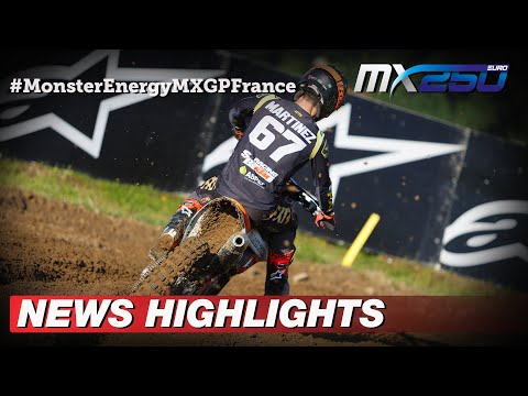 News Highlights | EMX250 | Monster Energy MXGP of France 2022 #MXGP #Motocross