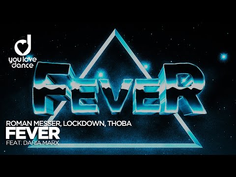 Roman Messer, Lockdown & ThoBa feat. Daria Marx - Fever