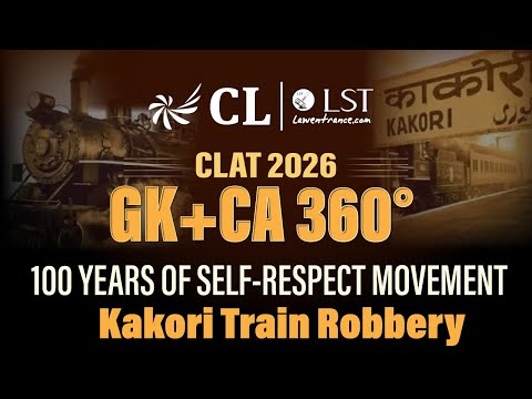 Kakori Train Robbery & 100 Years of the Self-Respect Movement | CLAT 2026 GK & Current Affairs