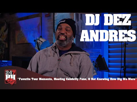 DJ Dez Andres - Favorite Tour Moments, Meeting Celebrity Fans, & Not Knowing How Big We Were