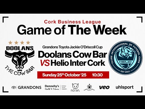 CBL GOTW, Doolans Cow Bar vs Helio Inter Cork | Grandons Toyota Jackie O'Driscoll Cup Quarter Final