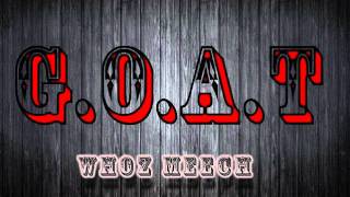 Whoz Meech (of EDI Music) - G.O.A.T (2012) @whozmeech