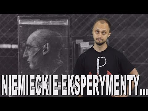 Niemieckie eksperymenty na ludziach. Historia Bez Cenzury