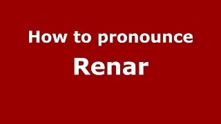 How to pronounce Renar