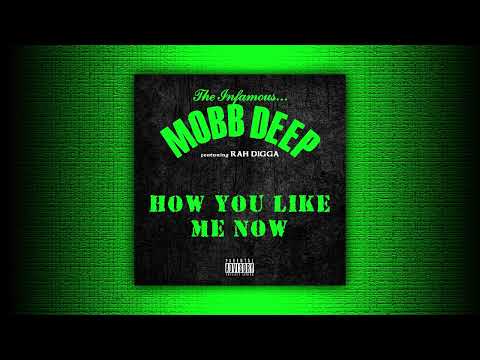 How You Like Me Now - Mobb Deep feat. Rah Digga (REMASTERED) [Explicit]