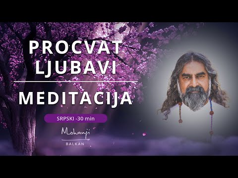 Meditacija Procvat Ljubavi 🇷🇸 I Mohanđi