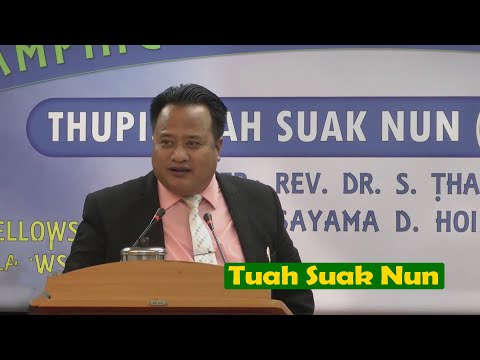 Rev. Dr.  S. Tha Nei Fai || Tuah Suak Nun - Sermon