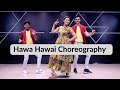 Hawa Hawai Choreography Shri Devi PSC Dance Academy