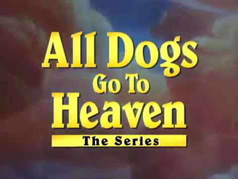 All Dogs Go To Heaven The Series intro