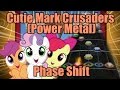 Cutie Mark Crusaders (Power Metal) - Phase Shift ...