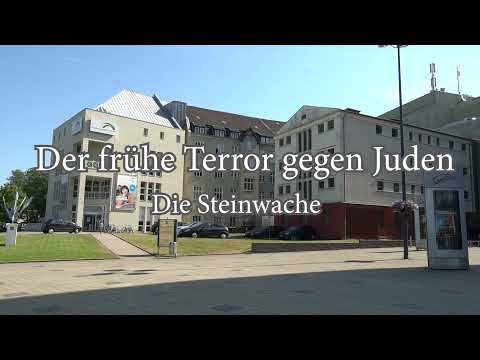 Der frühe Terror gegen Juden - Die Steinwache
