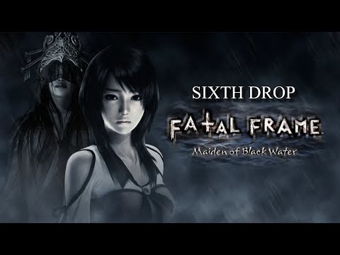 Fatal Frame: Maiden of Black Water Full Gameplay Walkthrough [Sixth Drop]