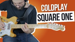 Coldplay  - Square One guitar cover