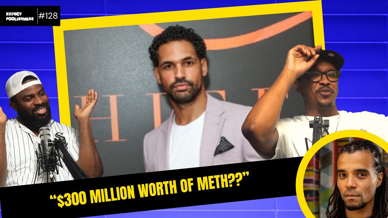 “$300 MILLION WORTH OF METH??” SPECIAL GUEST AARON FONTAINE!! | EXPECT FOOLISHNESS EP 128 |