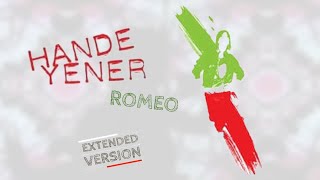 Hande Yener - Romeo (Extended Version) [Video]