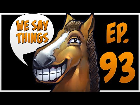 The final episode ever - We Say Things 93