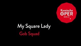 My Square Lady | Trailer | Komische Oper Berlin