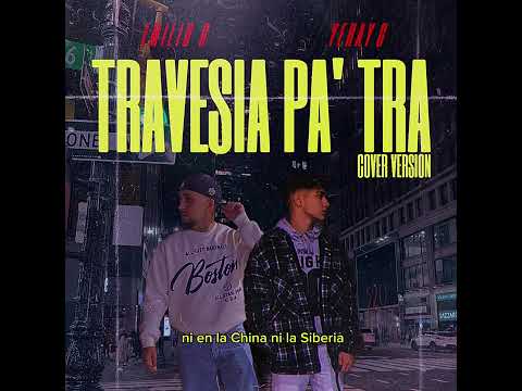 TRAVESIA PA’ TRA’ - E&Y (Cover Version)