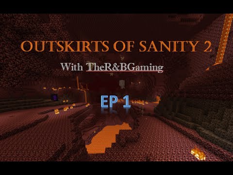 Minecraft | Outskirts of Sanity 2 (CTM map) | Ep 1