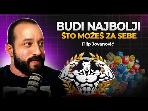 Budi najbolji što možeš za sebe | Filip Jovanović