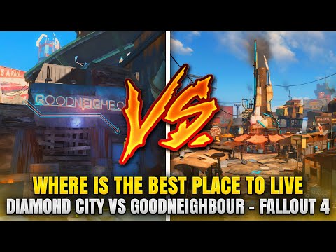Diamond City vs Goodneighbour which is the best place to live?