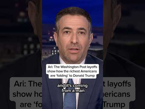 Ari: The Washington Post layoffs show how the richest Americans are 'folding' to Donald Trump