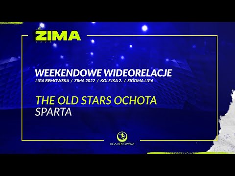 LIGA BEMOWSKA / ZIMA 2022 / THE OLD STARTS OCHOTA - SPARTA