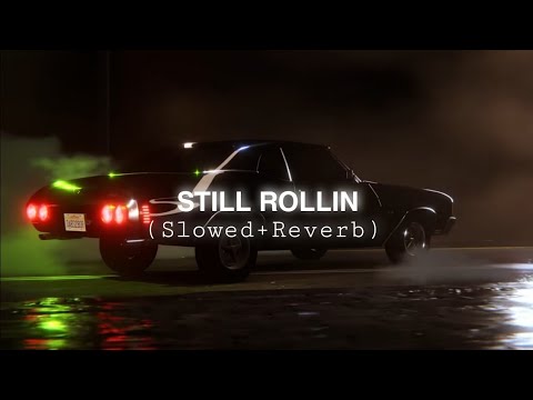 Still Rollin - Shubh (Slowed + Reverb)