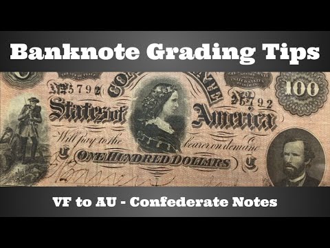 Banknote Grading Tips - VF to AU - Confederate Notes