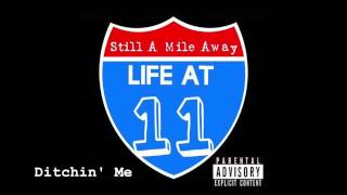 Ditchin' Me - Life At 11