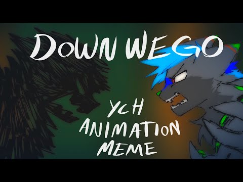 DOWN WE GO || FINISHED YCH Animation MEME ||